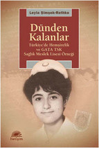 Dunden Kalanlar - Turkiye&#39;de Hemsirelik ve GATA TSK Saglik Meslek Lisesi... - £12.74 GBP