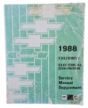 Chevrolet 1988 Celebrity Electrical Diagnosis Service Manual Supplement - $5.99