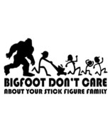 Bigfoot Don&#39;t Care About Your Stick Figure Family sticker VINYL DECAL cr... - $13.01 CAD