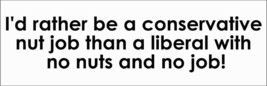 Government Political Conservative Liberal  Vinyl Bumper Sticker 7.5&quot; #CNSERVT - £3.14 GBP