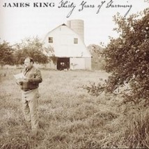 James King - Thirty Years Of Farming James King - Thirty Years Of Farming - CD - £24.37 GBP