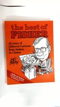 The Best of Fisher: 28 years of Editorial Cartoons from Faubus to Clinton by  .. - £24.20 GBP
