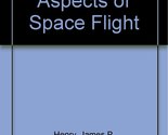 Biomedical Aspects of Space Flight [Hardcover] Henry, James P. - $9.43