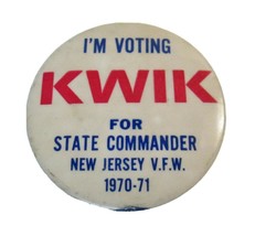 Vtg &quot;I&#39;m Voting KWIK for State Commander&quot; New Jersey VFW 1970-71 Button ... - £7.11 GBP
