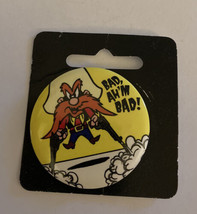 Yosemite Sam Bad Ah&#39;m Bad! Button Pin NOS - $20.00