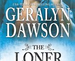 The Loner Dawson, Geralyn - $2.93