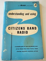 Understanding and Using Citizens Band Radio 1969 Tom Kneitel Allied Radio Shack - $9.46