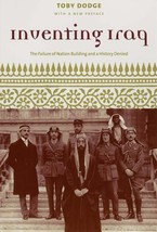 Inventing Iraq: The Failure of Nation Building and a History Denied - £7.95 GBP