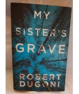 My Sister&#39;s Grave by robert dugoni preowned - £4.65 GBP