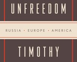 The Road to Unfreedom: Russia, Europe, America [Paperback] Snyder, Timothy - $7.87