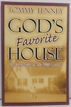 God's Favorite House If You Build It He Will Come by Tommy Tenney - $3.99