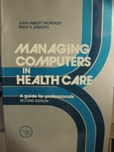 Managing Computers in Health Care: A Guide for Professionals [Paperback]... - £0.82 GBP