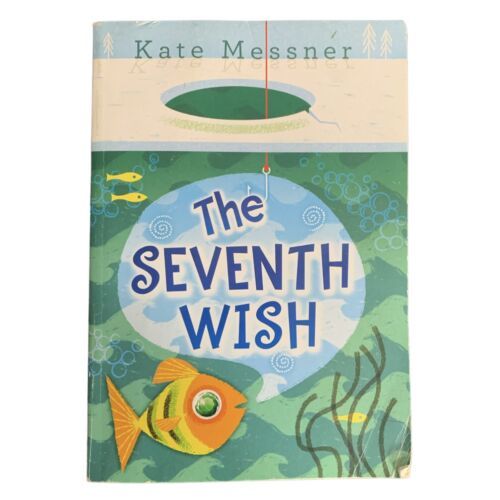 The Seventh Wish by Kate Messner - $7.03