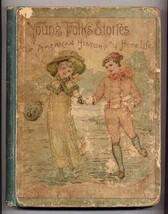 Young Folks Stories American History and Home Life 1890 - £23.44 GBP