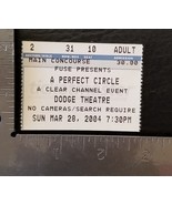 A PERFECT CIRCLE -  MARCH 28, 2004 DODGE THEATRE CONCERT TICKET STUB - $10.00