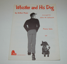 Whistler and His Dog Arthur Pryor Piano Solo Sheet Music John W Schaum 1961 - £7.83 GBP