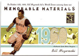 Bill Mazeroski 2002 Topps Tribute Memorable Materials Relic Card #MEM-BM (Pittsb - £19.66 GBP