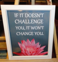 Framed Motivational Quote If It Dosent Challenge You In White 1999 Frame 9.5X11 - £17.72 GBP