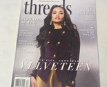 Threads Magazine Winter 2022 Issue 220 Velveteen Natalie Chanin&#39;s Mindfu... - $11.98