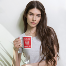 You Bet Your Sweet Dupa I&#39;m Polish White Glossy Coffee Tea Mug - £11.86 GBP+