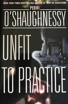 Unfit to Practice, Perri O&#39;Shaughnessy, Nina Reilly Book Series, Mystery, Crime  - £9.24 GBP