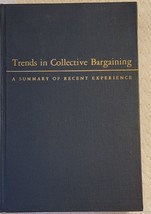 Trends in Collective Bargaining:Summary of Recent Experience 1945 Herber... - £75.93 GBP