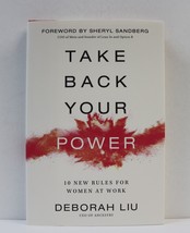Take Back Your Power: 10 New Rules for Women at Work by Deborah Liu , Hardback - £11.79 GBP