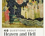40 Questions about Heaven and Hell [Paperback] Gomes, Alan - $19.68