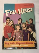 Full House Ser.: Way to Go, Chipmunk Cheeks by Bonnie Worth (Trade Paper... - £4.64 GBP