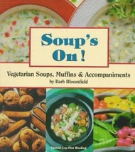 Soups On! : Vegetarian Soups, Muffins and Accompaniments by Barb Bloomfi... - $199.48 MXN