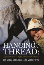 Hanging By a Thread : Afghan Womens Rights and Security Threats [Hardcover] - £20.60 GBP