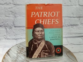 The Patriot Chiefs Alvin M. Josephy HC/DJ 1961 1st Ed. Illus American Indians - £15.22 GBP