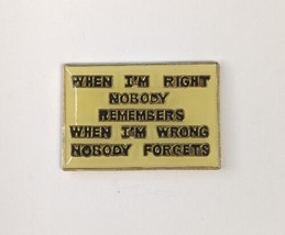 Right &amp; Wrong Vintage Sayings Pin Enamel Lapel Hat Tac Backpack Flair - £3.91 GBP