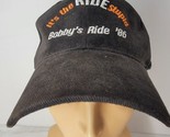 It&#39;s The Ride Stupid Bobby&#39;s Ride &#39;06 Black Hat - Hook and Loop Cap 100%... - £9.17 GBP