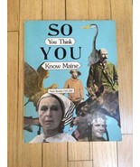 SO YOU THINK YOU KNOW MAINE By Neil Rolde - £12.63 GBP