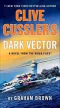 The NUMA Files Ser.: Clive Cussler&#39;s Dark Vector by Graham Brown (2023, US-Tall - £5.69 GBP