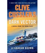 The NUMA Files Ser.: Clive Cussler&#39;s Dark Vector by Graham Brown (2023, ... - £5.69 GBP