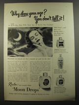 1954 Revlon Moon Drops Ad - Why show your age? You don&#39;t tell it! - £14.74 GBP