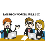 100X FULL COVEN CO WORKER BANISHMENT GET RID OF THEM EXTREME MAGICK Witch  - $99.77