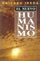 Nuevo Humanismo by Daisaku Ikeda 2001 Trade Paperback - $4.69