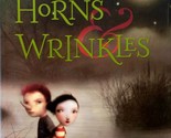 Horns &amp; Wrinkles by Joseph Helgerson / 2006 Hardcover Juvenile Fantasy - £4.47 GBP
