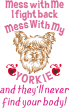 Comical Embroidered Shirt - Mess with Me I fight back Mess with My Yorkie - £17.58 GBP