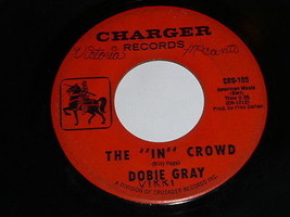 Dobie Gray The In Crowd Be A Man 45 Rpm Record Vintage Charger Label - $15.99
