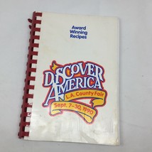 Vintage Discover America L.A. County Fair Award Winning Recipes Cookbook 1990 - £19.65 GBP
