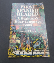 First Spanish English Reader A Beginner&#39;s Dual Language Book Angel Flores - $12.34