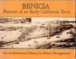 Benicia, Portrait of an Early California Town: An Architectural History - $19.85