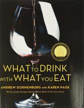 What to Drink with What You Eat: The Definitive Guide to Pairing Food wi... - £14.87 GBP