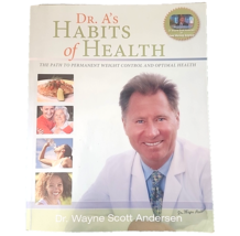 Dr A&#39;s Habits of Health Soft Cover Book Wayne Scott Anderson - $18.69