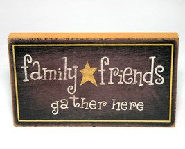 Family Friends Gather Here Wooden Shelf Sitter - £4.77 GBP