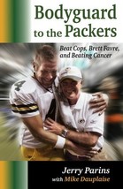 By Mike Dauplaise Bodyguard to the Packers (1st Frist Edition) [Hardcover] [Unkn - £45.76 GBP
